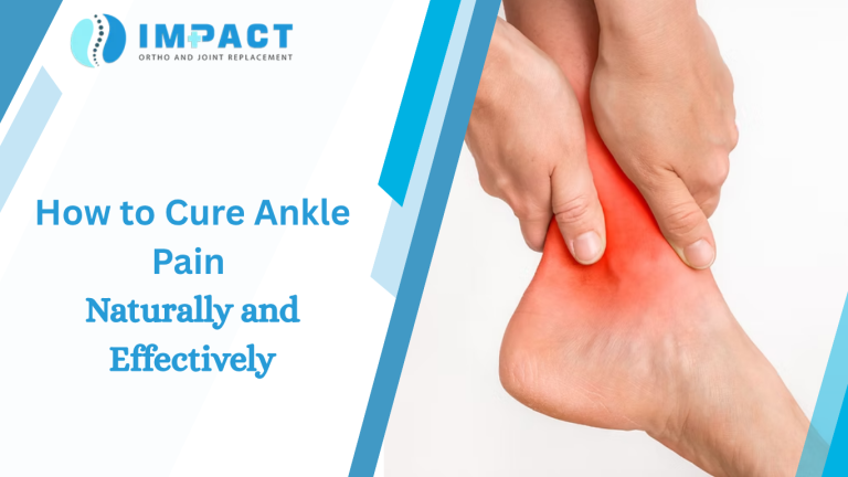 How to Cure Ankle Pain Naturally and Effectively