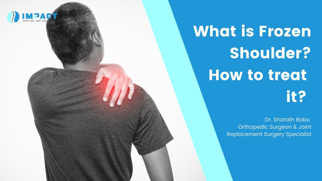 What is Frozen Shoulder?Learn from Dr. Sharath Babu Nilgiri, Joint Replacement Specialist, Hyderabad